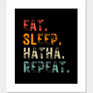 Eat Sleep Hatha repeat Posters and Art